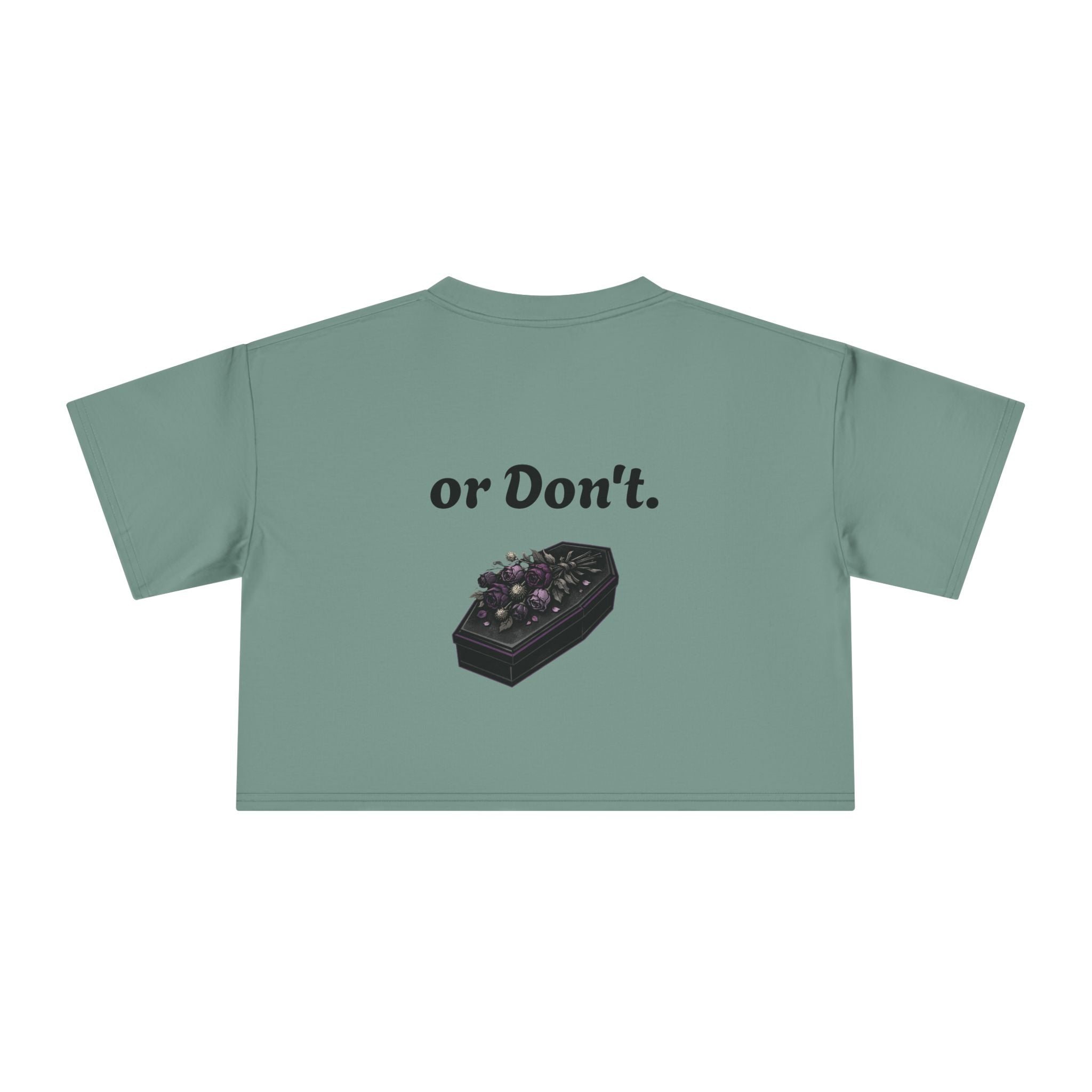 Crop Tee — "Love Me... or Don't." Heart & Coffin Floral Graphic